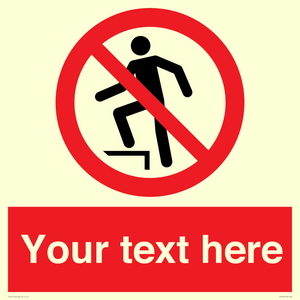 Custom prohibition no stepping on surface